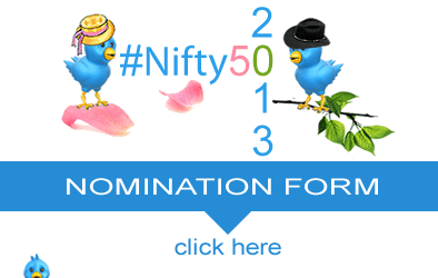 Nominate Now 2013 #Nifty50 Top Twitter Bloggers, Authors, PR, Journalists Award