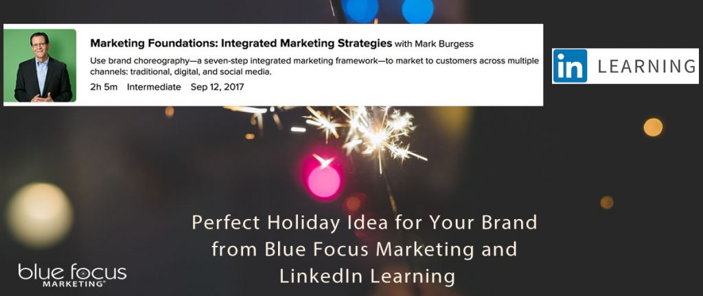 Perfect Holiday Idea for Your Brand from Blue Focus Marketing and LinkedIn Learning